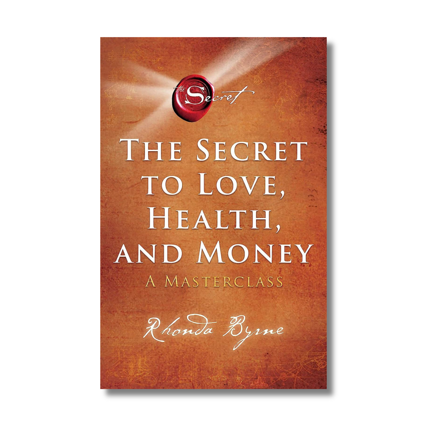 The Secret to Love, Health, and Money By Rhonda Byrne (Paperback)