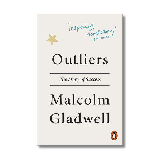 Outliers: The Story of Success by Malcolm Gladwell (Paperback)