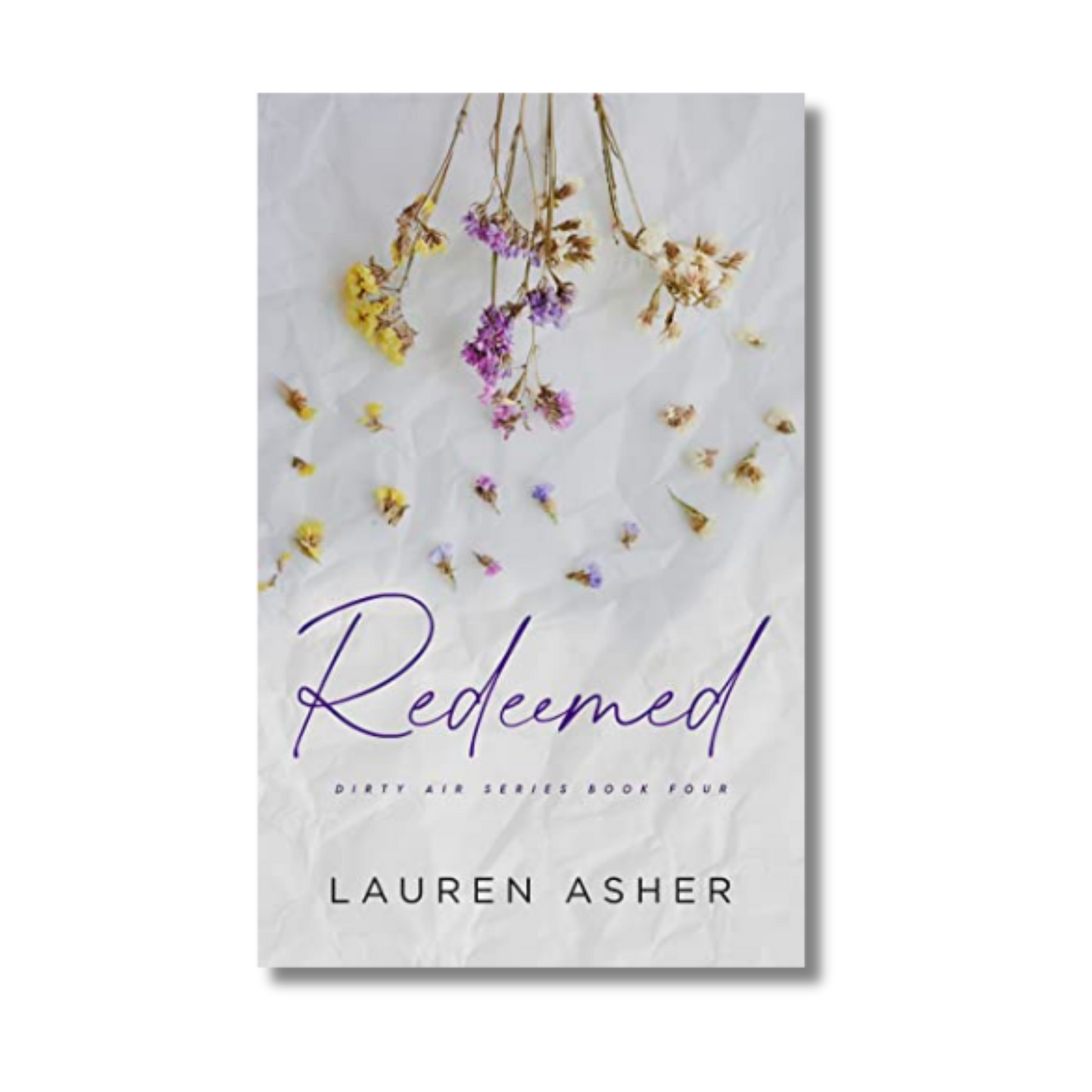 Redeemed (Dirty Air #4) By Lauren Asher (Paperback)