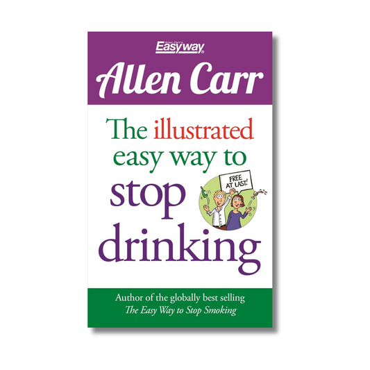 The Illustrated Easy Way to Stop Drinking By Allen Carr  (Paperback)