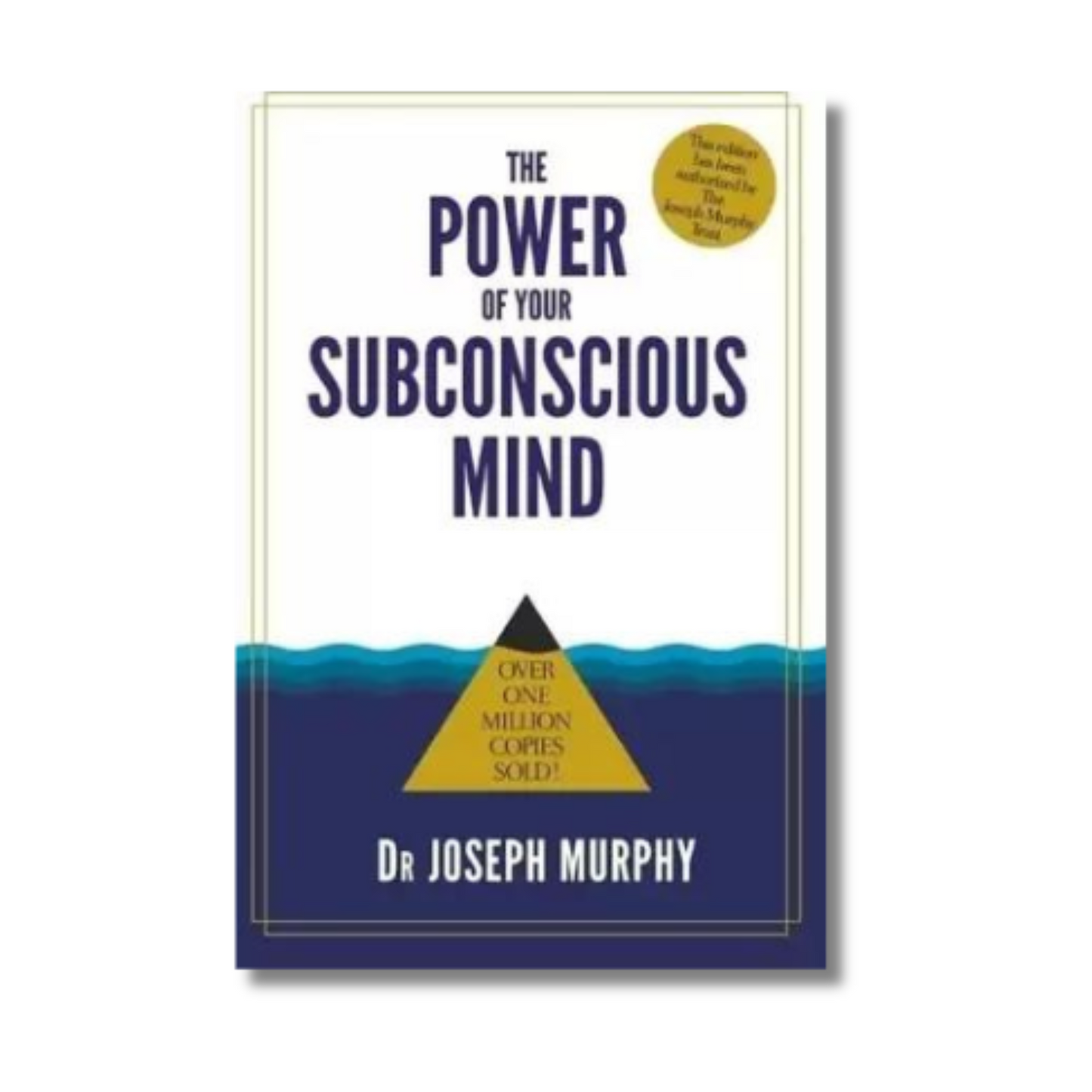 The Power of Your Subconscious Mind By Joseph Murphy (Paperback)