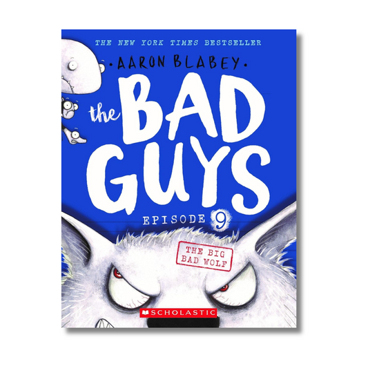 THE BAD GUYS EPISODE 9: THE BIG BAD WOLF
