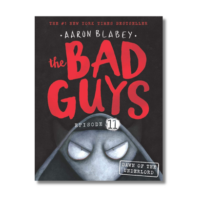 The Bad Guys Episode 11: Dawn of the Underlord