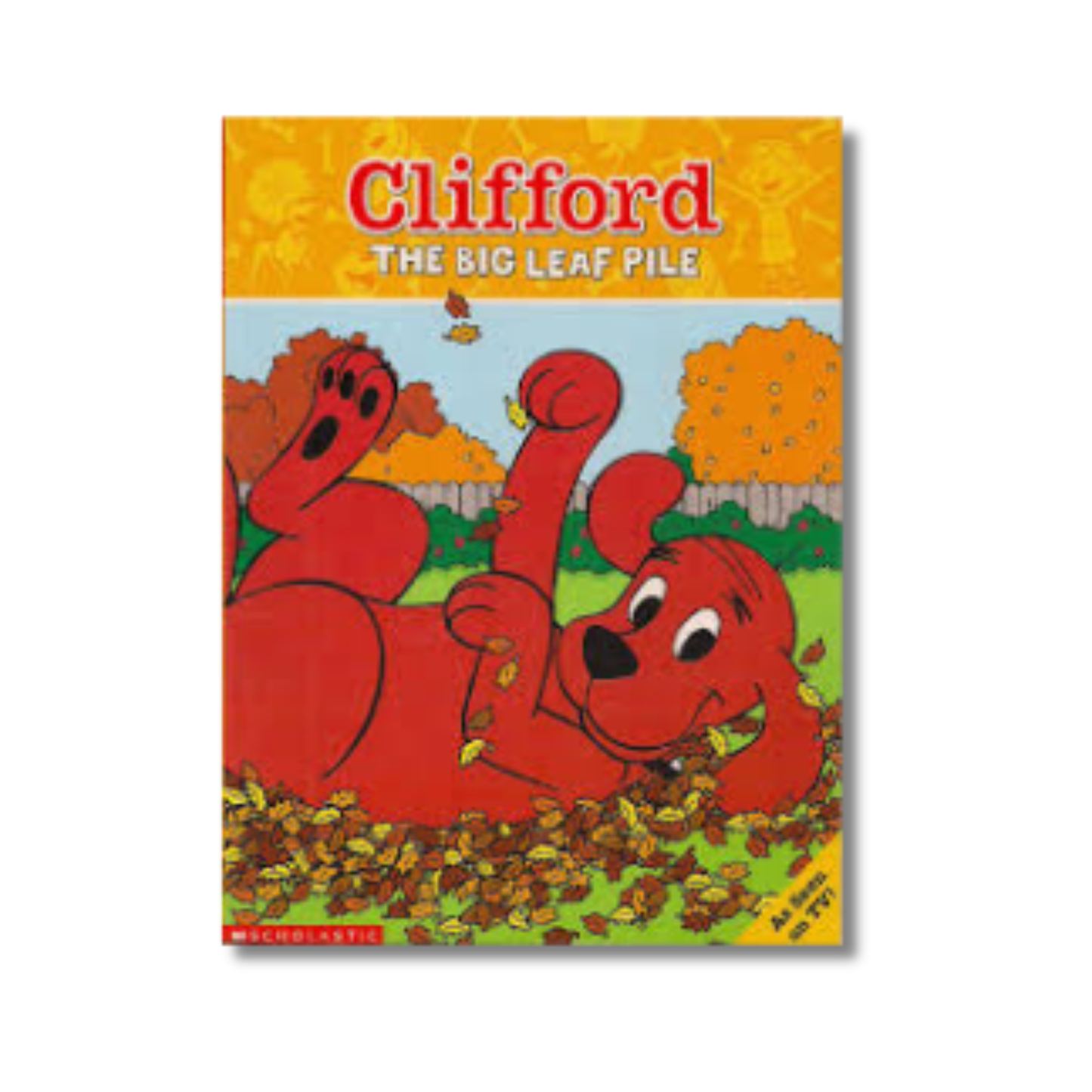 Clifford Storybook; the Big Leaf Pile