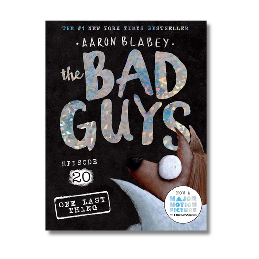 The Bad Guys Episode #20: One Last Thing