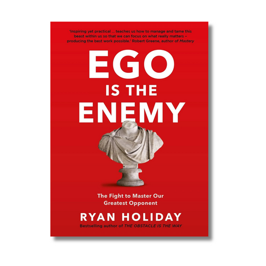 Ego is The Enemy by Ryan Holiday (Paperback)