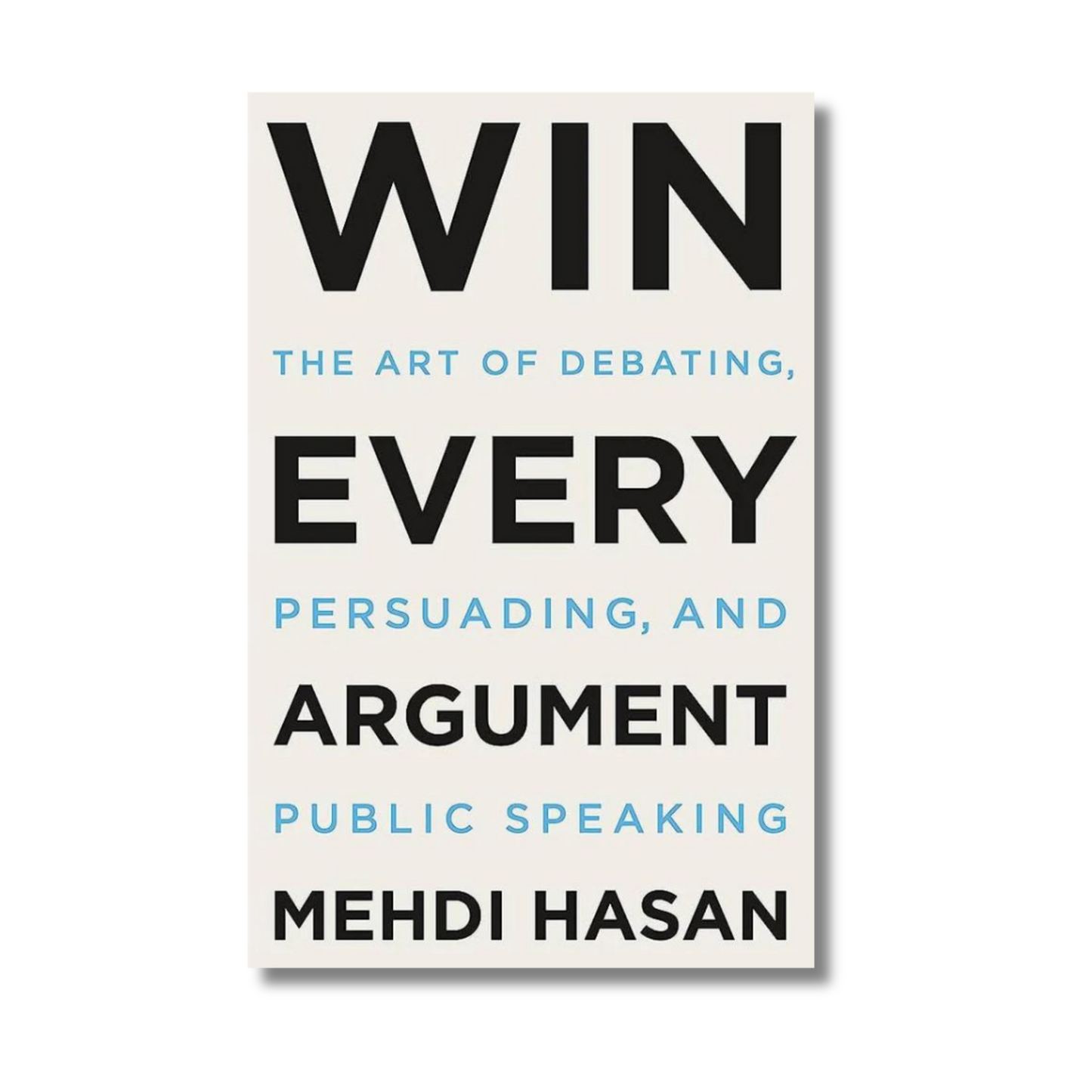 Win Every Argument By Mehdi Hasan (Paperback)