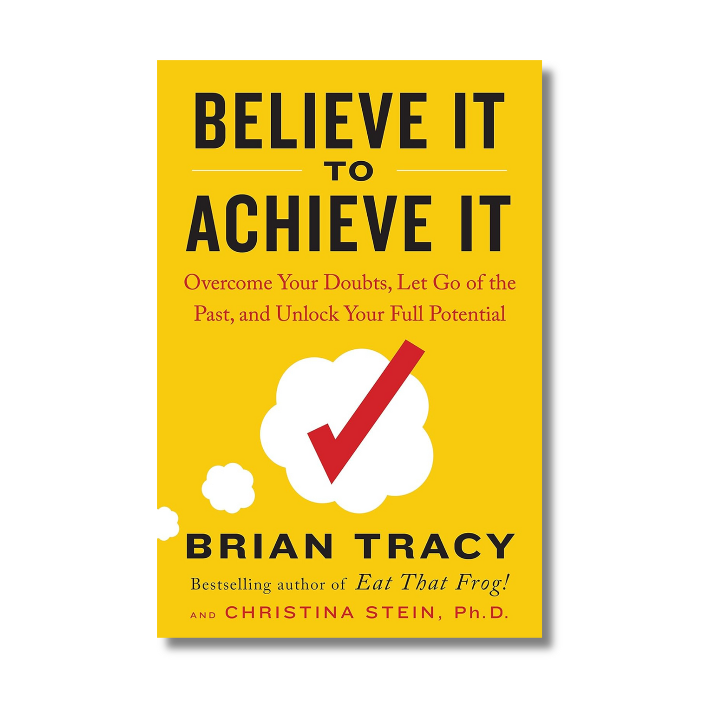 Believe It to Achieve It By Brian Tracy (Paperback)