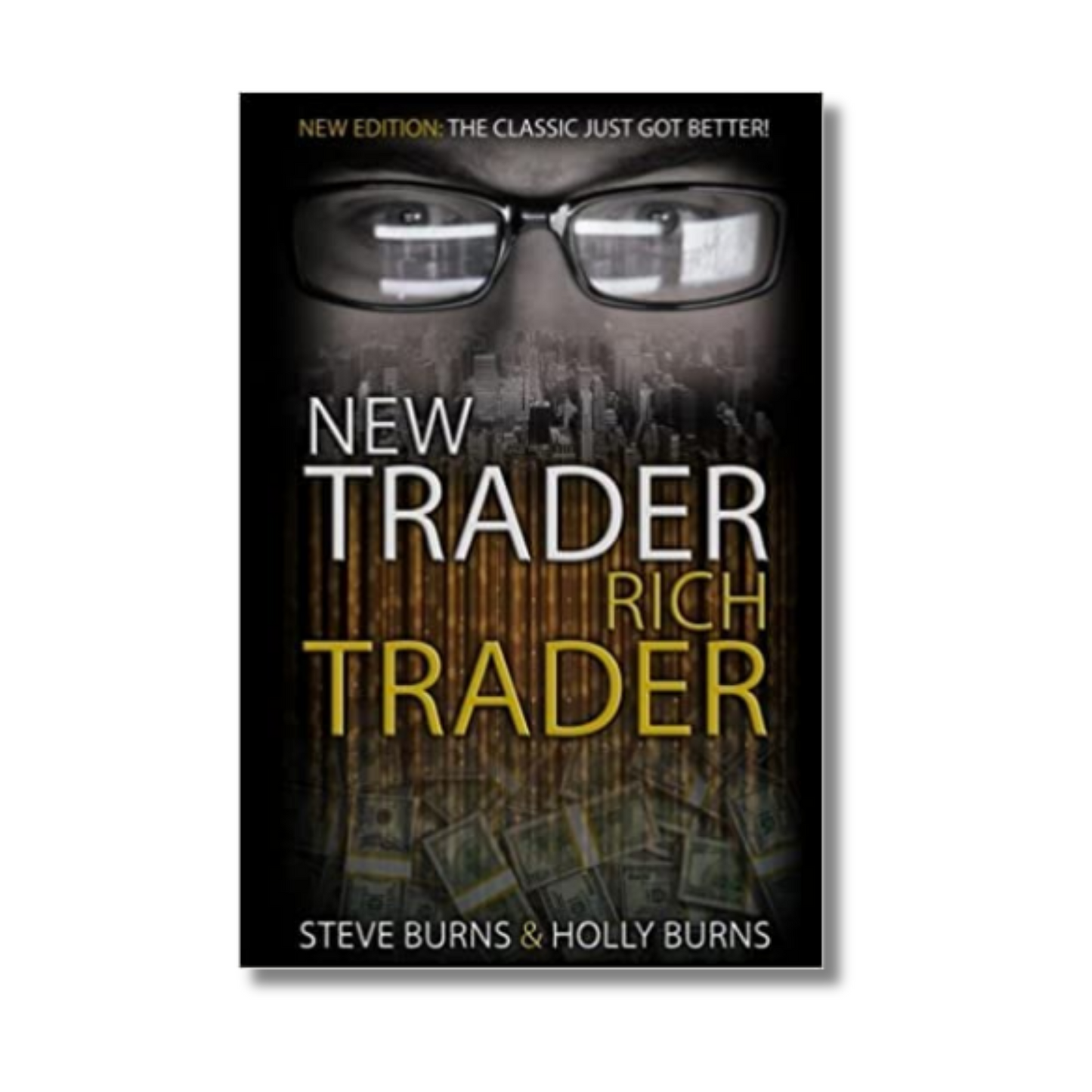 New Trader Rich Trader  By Holly Burns & Steve Burns (Paperback)