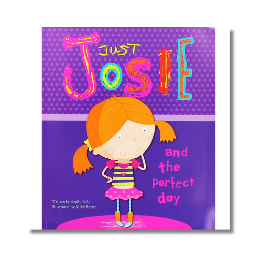 Just Josie and the Perfect Day (Picture Books)