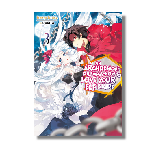 Archdemon's Dilemma: How to Love Your Elf Bride: Volume 3