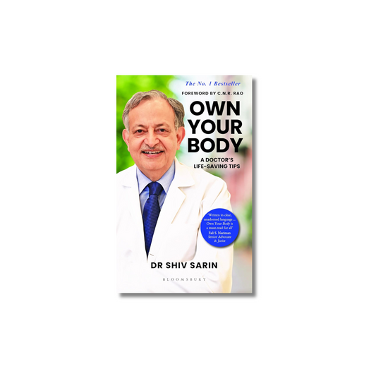 Own Your Body by Dr. Shiv K Sarin (Paperback)