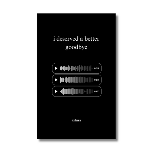 I deserved a better goodbye By Akhira (Paperback)