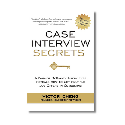 Case Interview Secrets by Victor Cheng (Paperback)