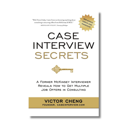 Case Interview Secrets by Victor Cheng (Paperback)