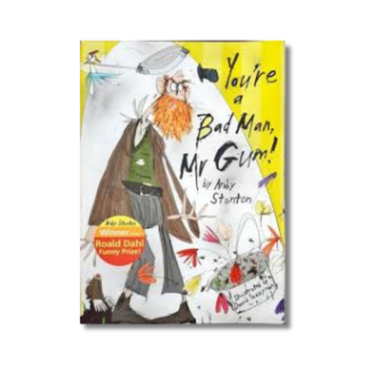 You're a Bad Man, Mr Gum!