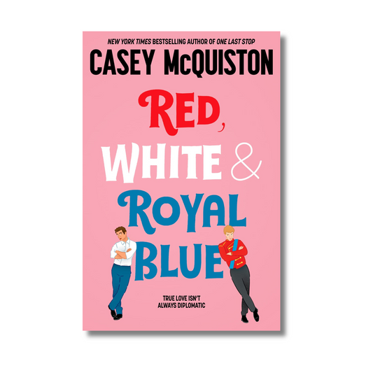 Red, White and Royal Blue By Casey McQuiston (Paperback)