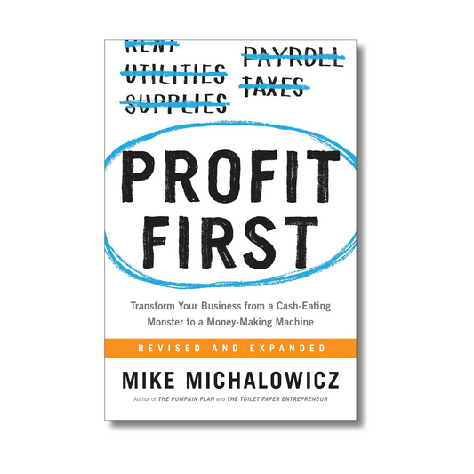 Profit First By Mike Michalowicz (Paperback)