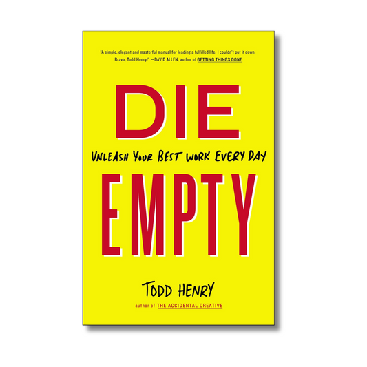 Die Empty By Todd Henry (Paperback)