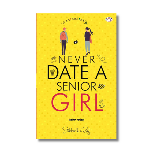 Never Date A Senior Girl By Siddarth Raj (Paperback)