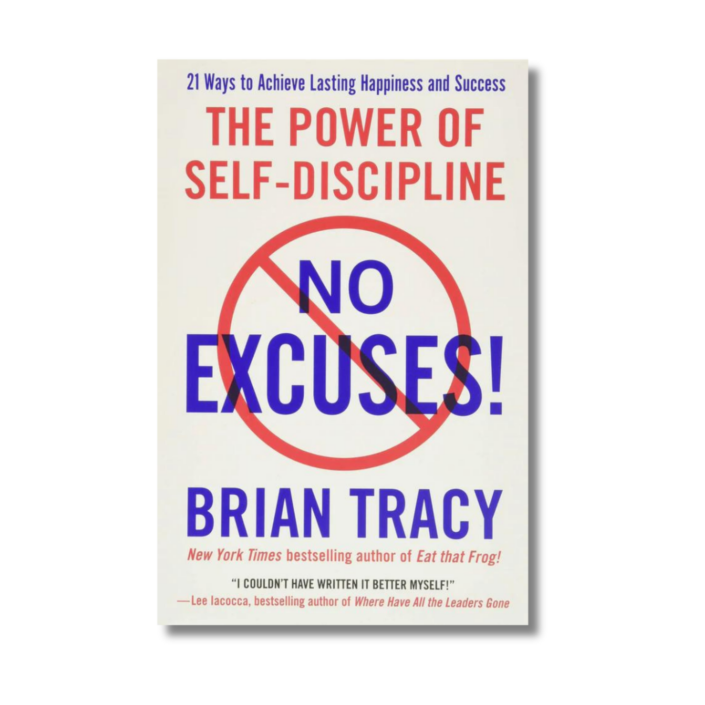 No Excuses!: The Power of Self-Discipline By Brian Tracy (Paperback)
