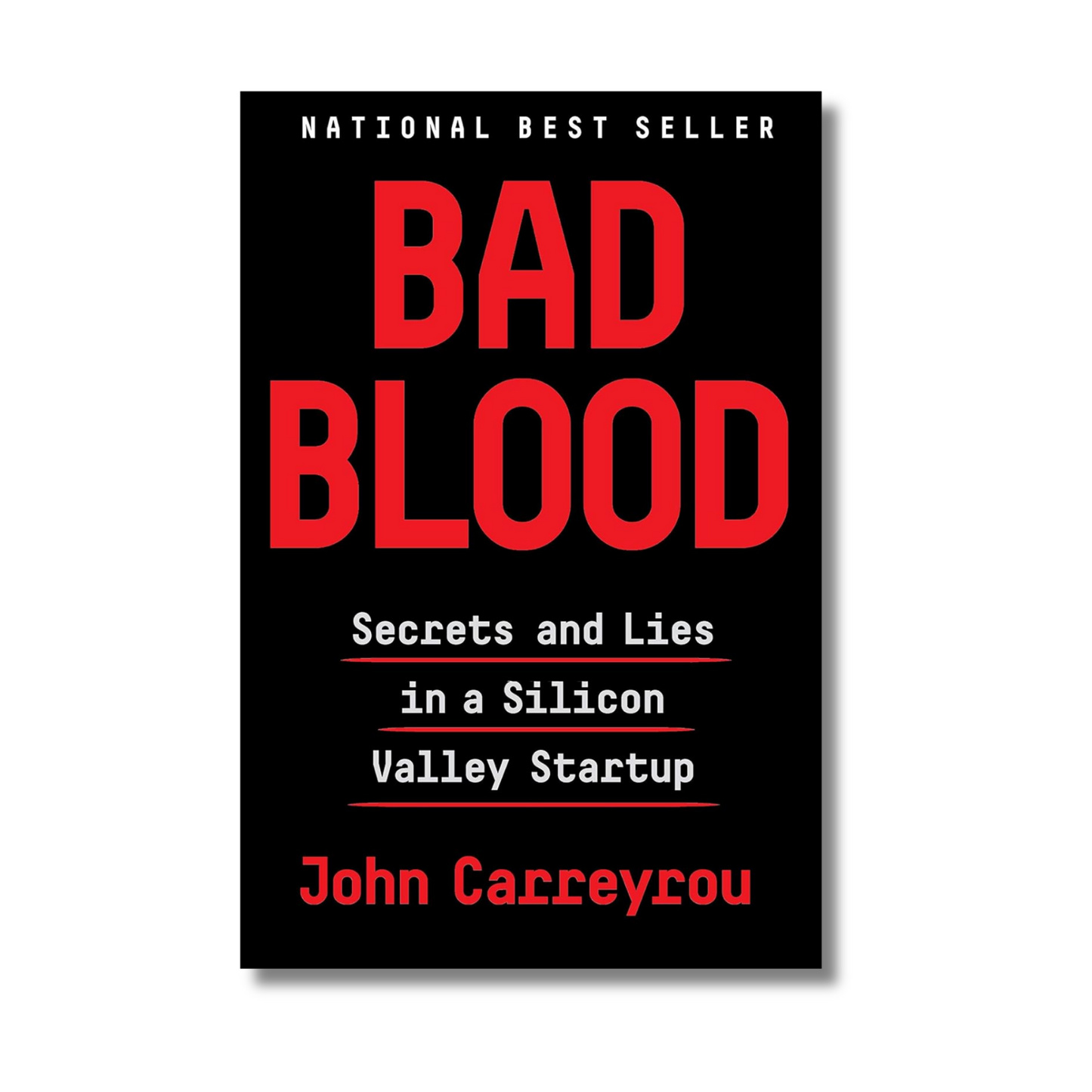 Bad Blood: Secrets and Lies in a Silicon Valley Startup By John Carreyrou (Paperback)