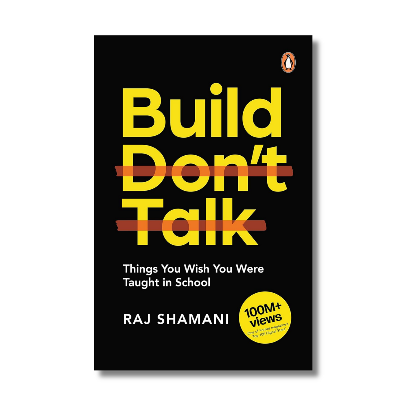 Build, Don't Talk : Things You Wish You Were Taught in School by Raj Shamani (Paperback)