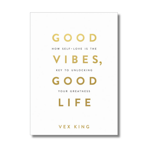 Good Vibes, Good Life: How Self-love Is the Key to Unlocking Your Greatness (Paperback)