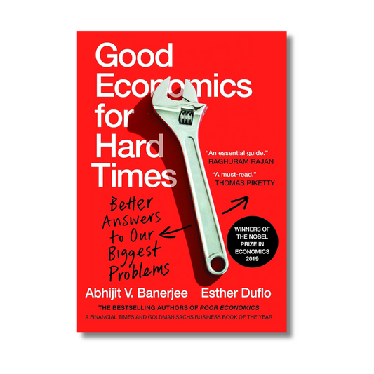 Good Economics for Hard Times by Abhijit Banerjee (Paperback)