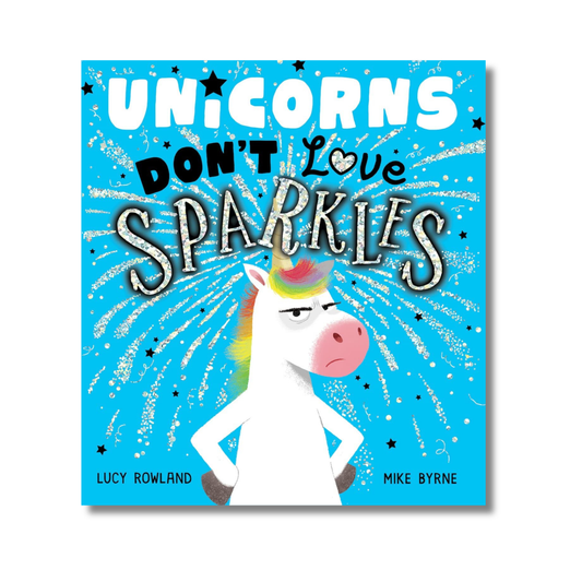 Unicorns Don't Love Sparkles