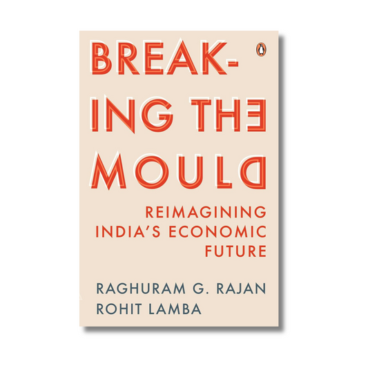[Hardcover] Breaking the Mould By Raghuram Rajan