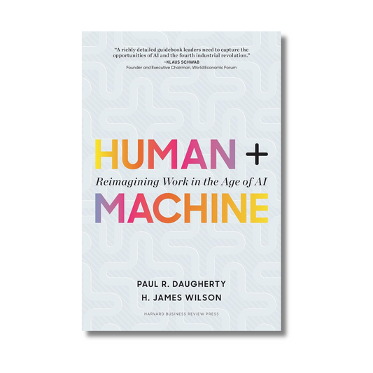 Human + Machine By Paul R Daugherty & H. James Wilson (Paperback)