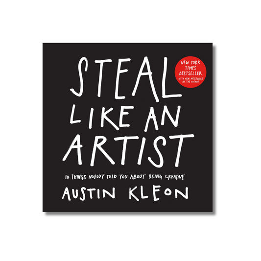 Steal Like an Artist By Austin Kleon (Paperback)