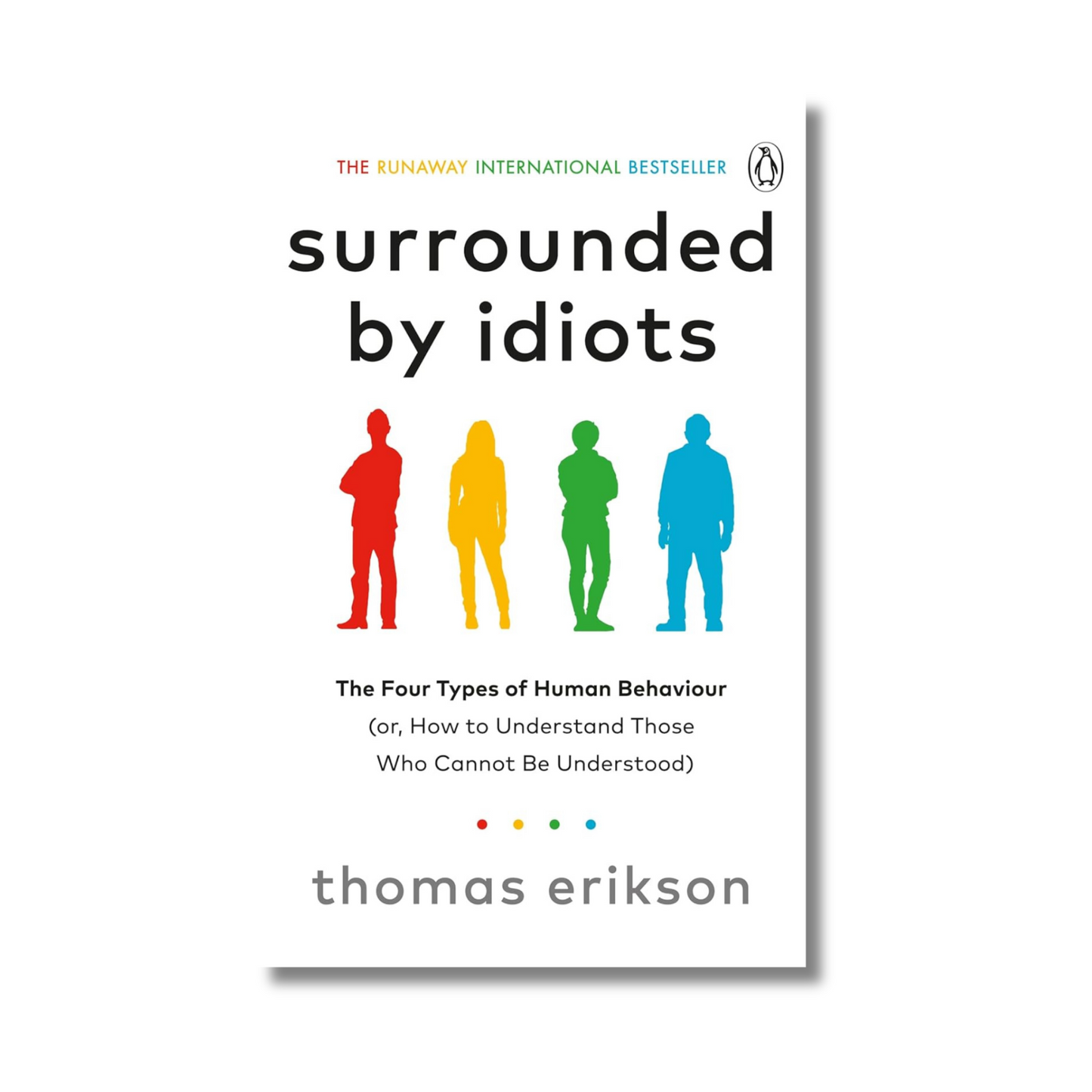 Surrounded by Idiots By Thomas Erikson (Paperback)