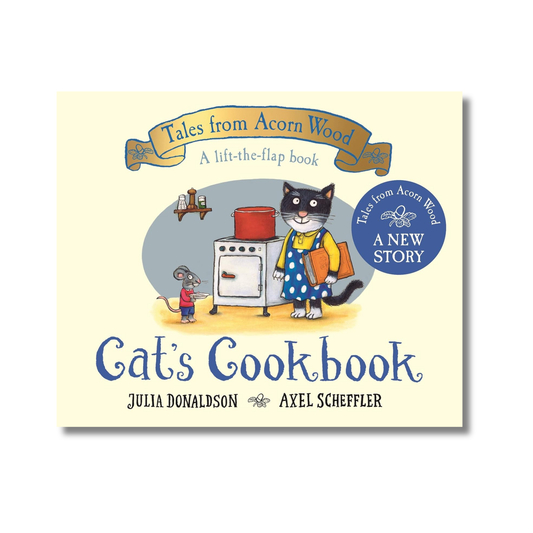 Cat's Cookbook: A Lift-the-flap Story (Tales From Acorn Wood)