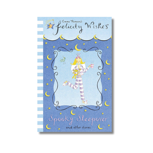 Spooky Sleepover (Emma Thomson's Felicity Wishes)