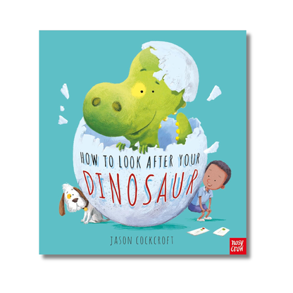 How To Look After Your Dinosaur