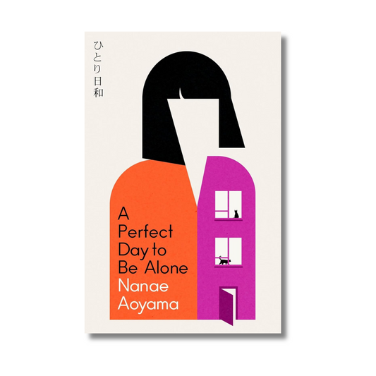 A Perfect Day to be Alone by Nanae Aoyama