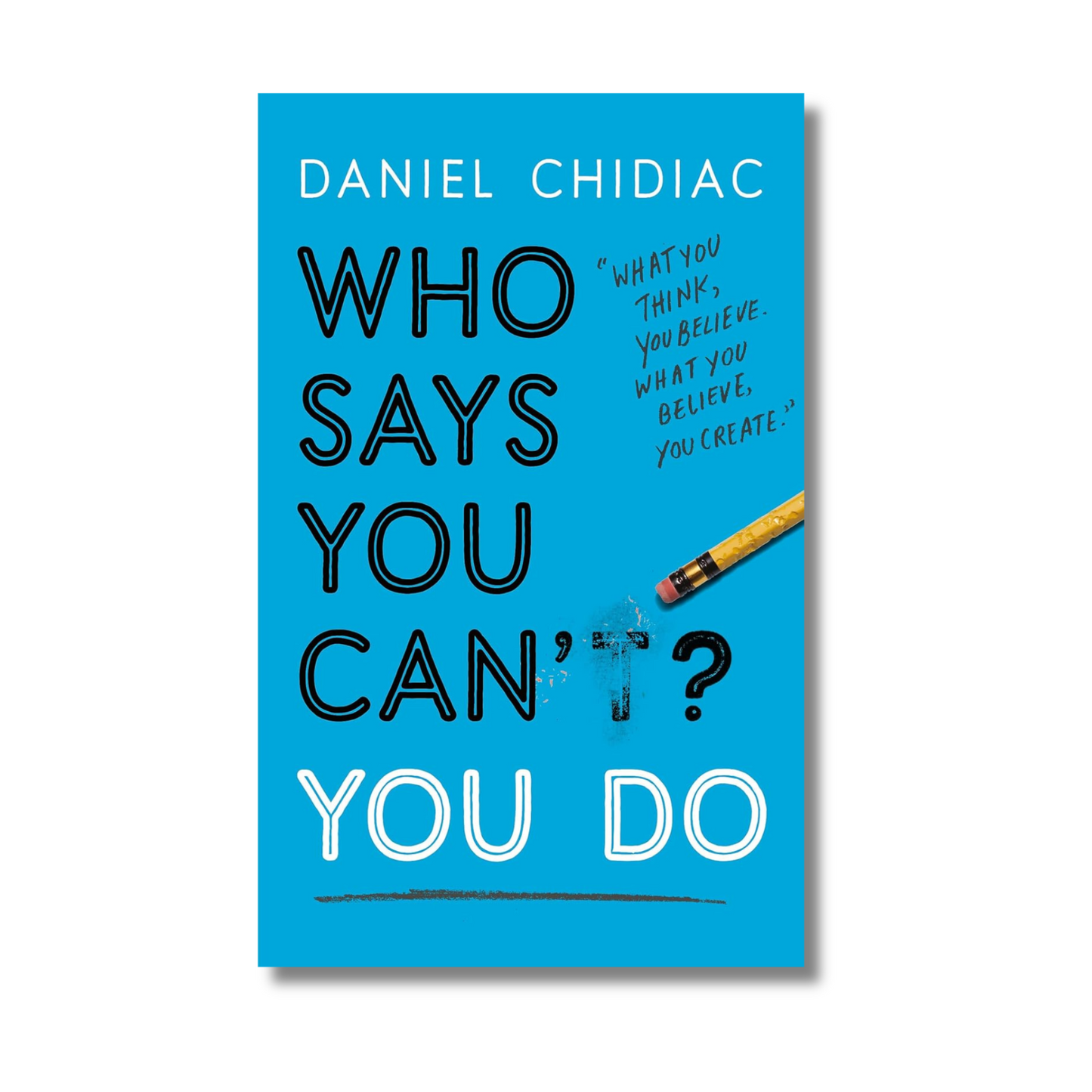 WHO SAYS YOU CAN'T? YOU DO book cover