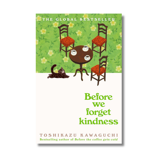 Before We Forget Kindness By Toshikazu Kawaguchi (Paperback)