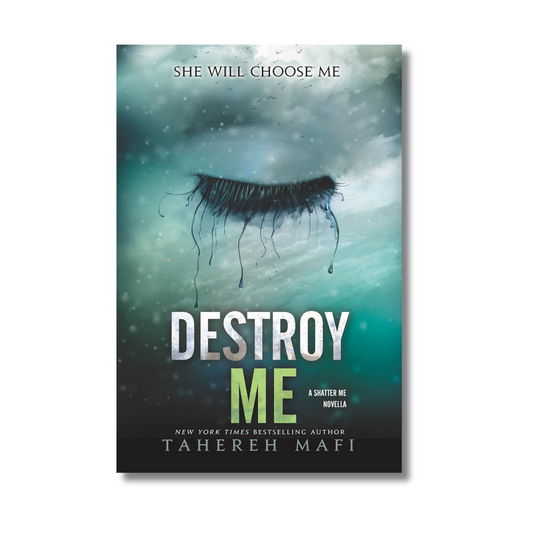 Destroy Me by Tahereh Mafi (Paperback)