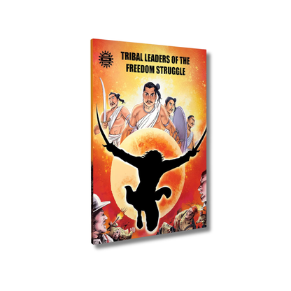 Tribal Leaders Of The Freedom Struggle