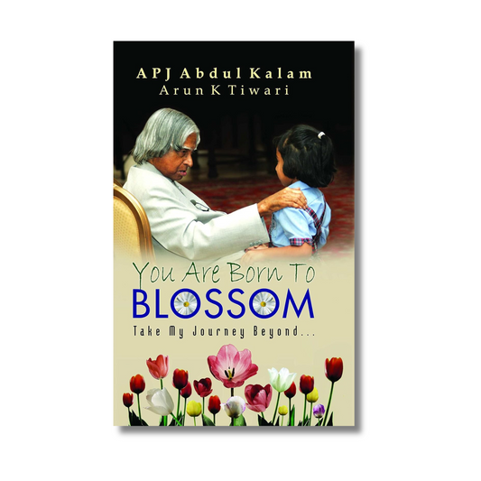 You Are Born to Blossom by Dr APJ Abdul Kalam (Paperback)