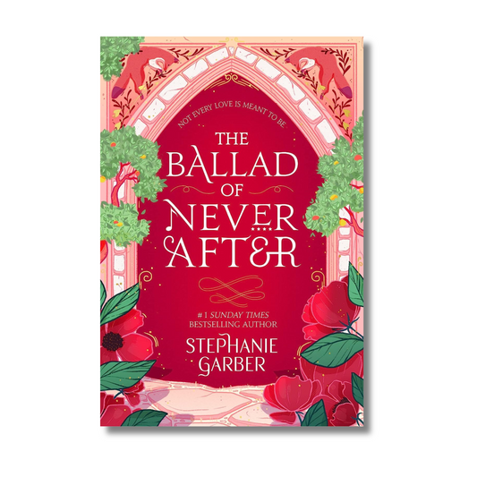 The Ballad of Never After By Stephanie Garber (Paperback)