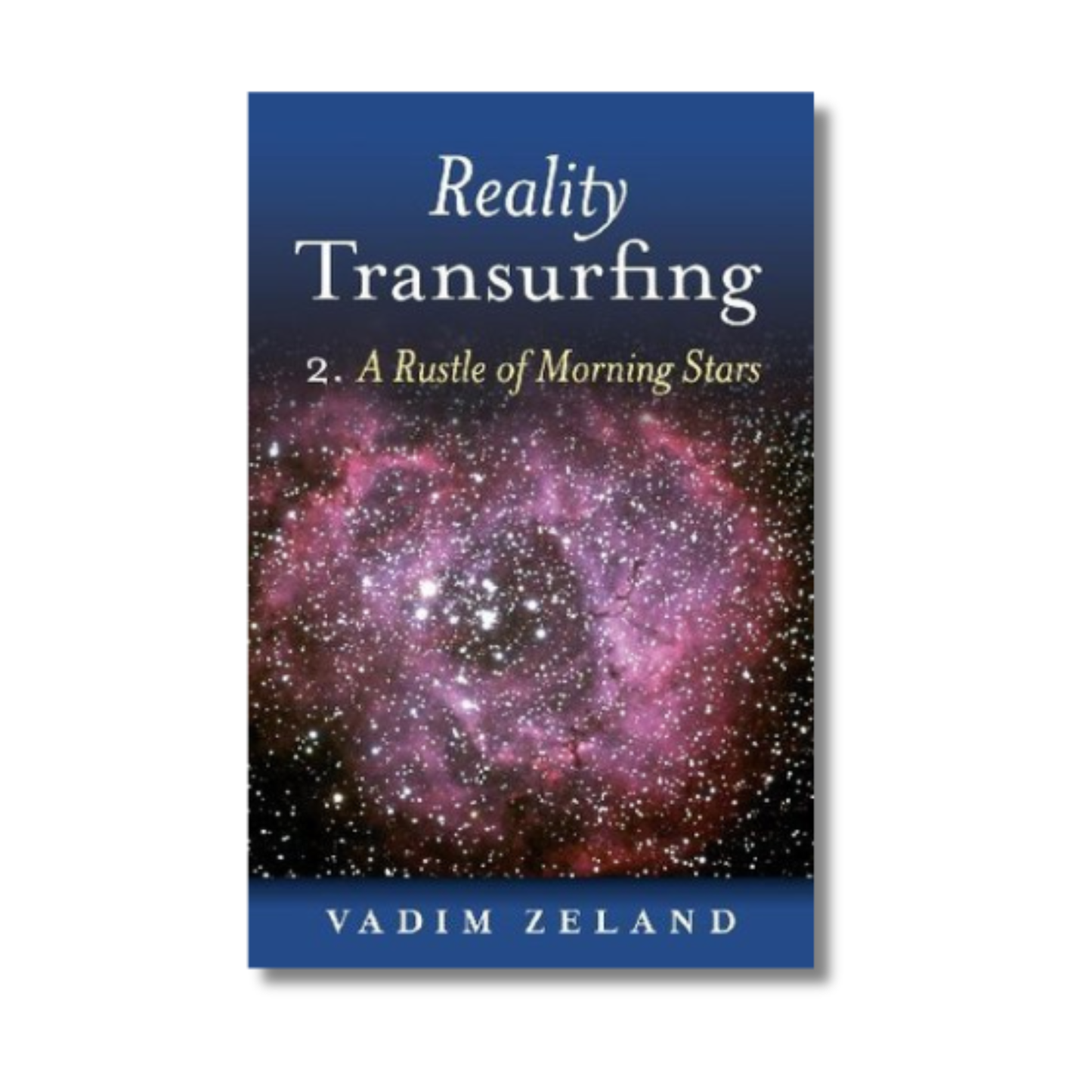 Reality Transurfing 2: A Rustle of Morning Stars