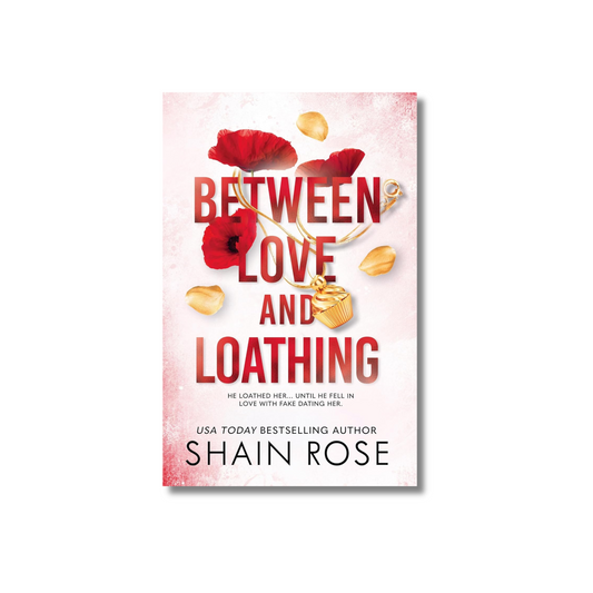 Between Love and Loathing by Shain Rose