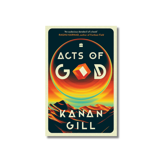 Acts of God by Kanan Gill (Paperback)