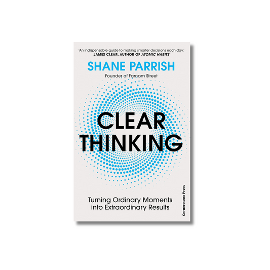 Clear Thinking by Shane Parrish (Paperback)