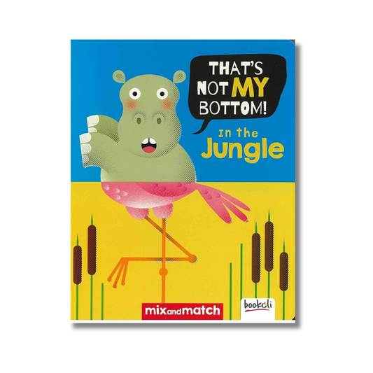 It's Not My Bottom In The Jungle