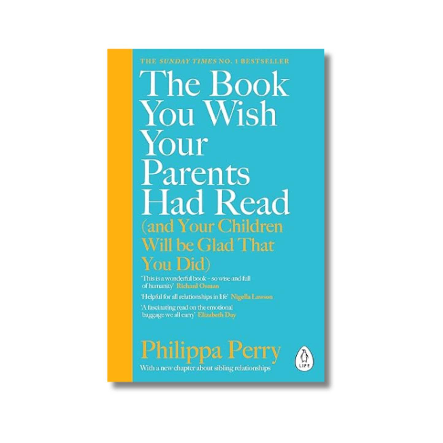 The Book You Wish Your Parents Had Read [and Your Children Will Be Glad That You Did]